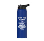 Never Send An Email You Wouldn't Want On Front Page Stainless Steel Insulated Water Bottle - view 3