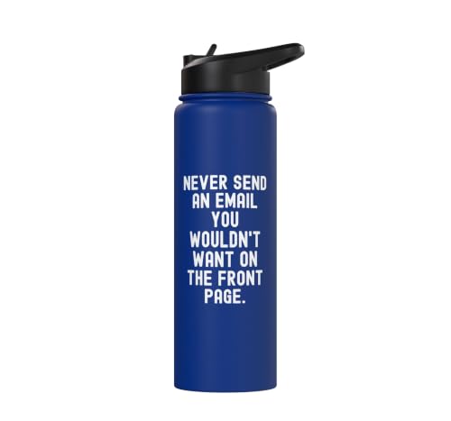 Never Send An Email You Wouldn't Want On Front Page Stainless Steel Insulated Water Bottle - view 3