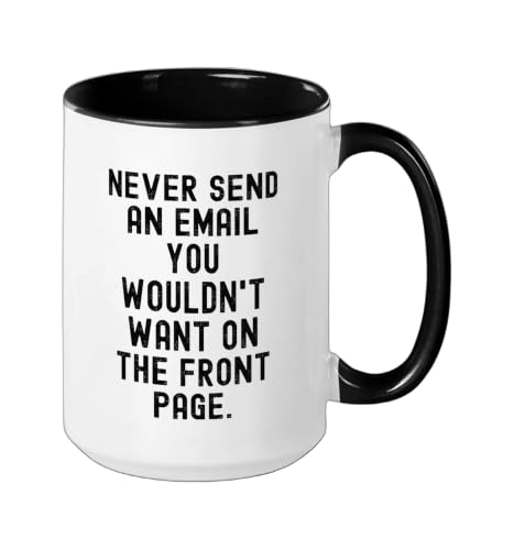 Never Send An Email You Wouldn't Want On Front Page Ceramic Mug, Black/White, 15oz - view 2