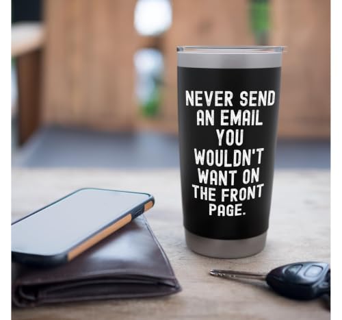 Never Send An Email You Wouldn't Want On Front Page Stainless Steel Insulated Tumbler - view 7
