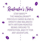 Joffrey's Coffee - Star Wars The Mandalorian - Precious Cargo Blend, Star Wars Licensed Coffee Collection, Artisan Medium Roast, Rich & Smooth Taste, Brew or French Press (Ground, 11oz)