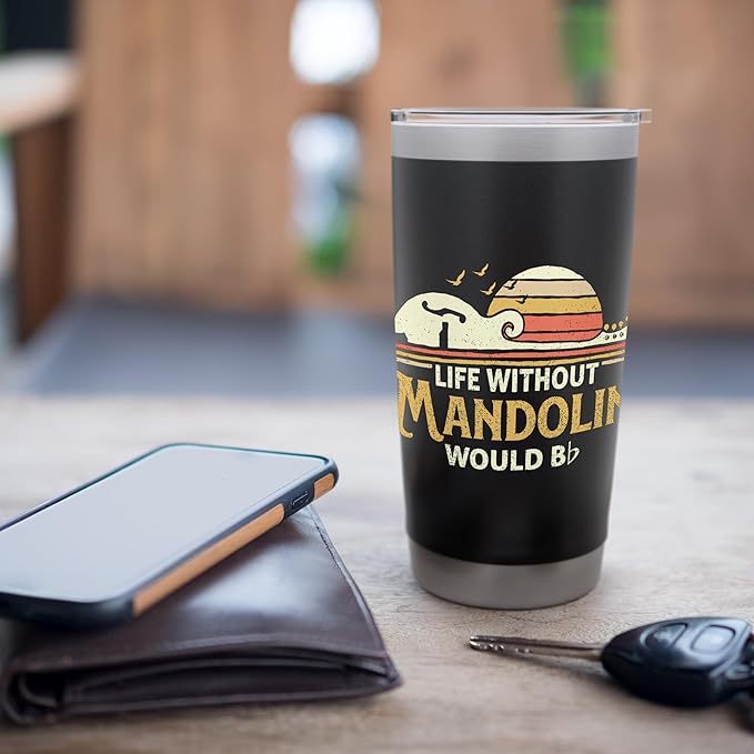 Life Without Mandolin - Bluegrass Music Mandolinist Stainless Steel Insulated Tumbler