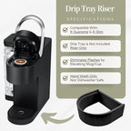 Riser Splash Guard Drip Tray Accessory Made for K-Supreme & K-Slim Drip Tray Riser in Black Increases 1.7 inches to Cups Height